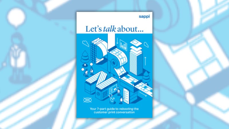 Sappi lanceert “Let’s Talk About Print”: gids met verkoopargumenten voor de grafische sector