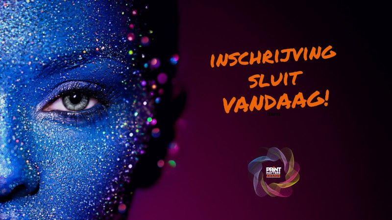 Inschrijving voor de Printmatters Awards sluit vandaag